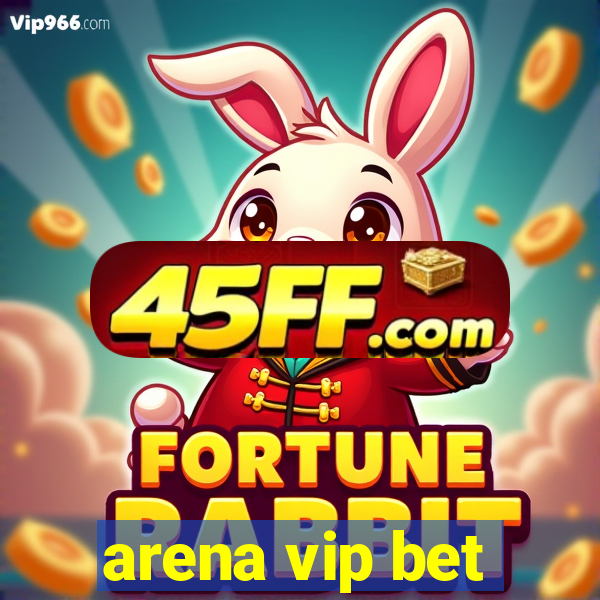 arena vip bet